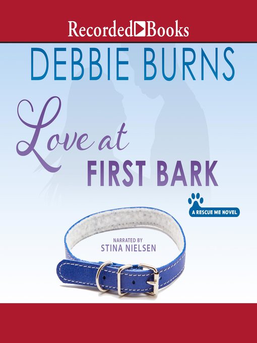 Title details for Love at First Bark by Debbie Burns - Wait list